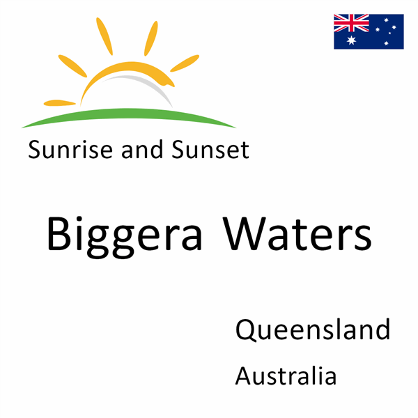 Sunrise and sunset times for Biggera Waters, Queensland, Australia