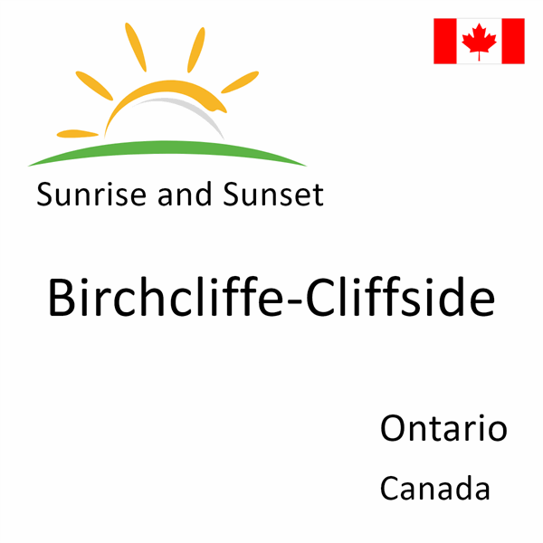 Sunrise and sunset times for Birchcliffe-Cliffside, Ontario, Canada