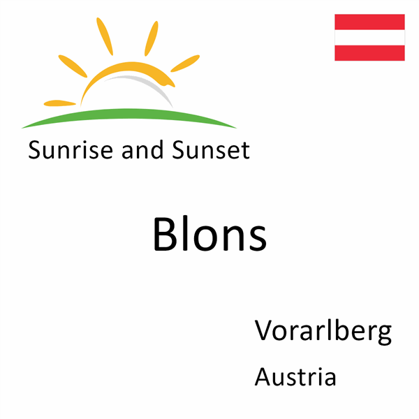 Sunrise and sunset times for Blons, Vorarlberg, Austria