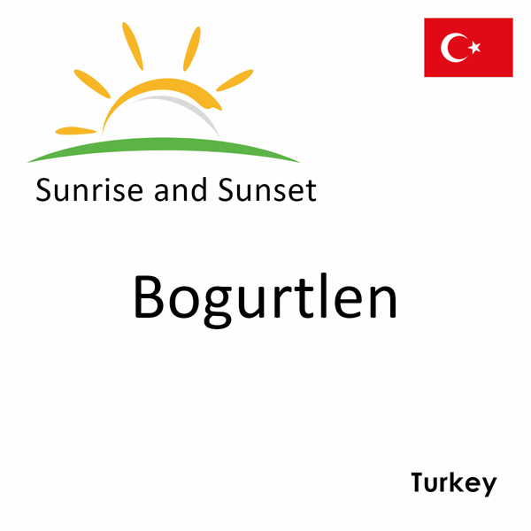Sunrise and sunset times for Bogurtlen, Turkey