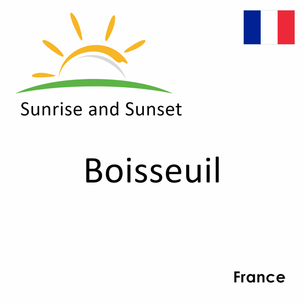 Sunrise and sunset times for Boisseuil, France