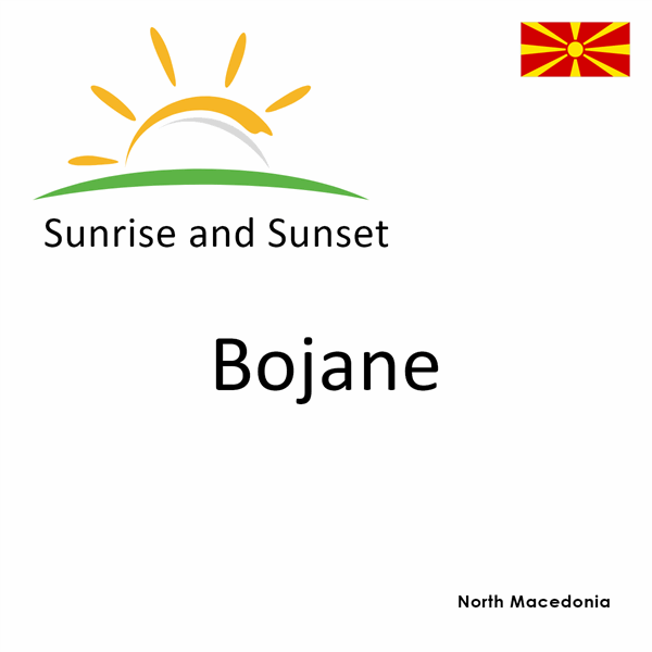 Sunrise and sunset times for Bojane, North Macedonia