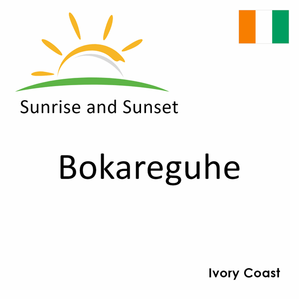Sunrise and sunset times for Bokareguhe, Ivory Coast