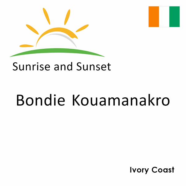 Sunrise and sunset times for Bondie Kouamanakro, Ivory Coast