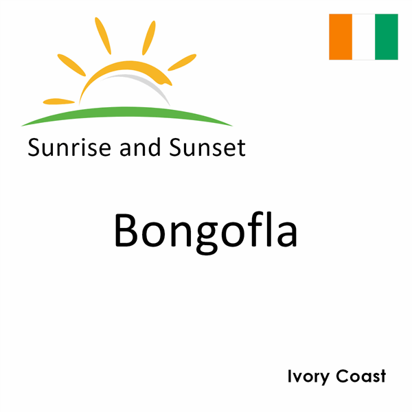 Sunrise and sunset times for Bongofla, Ivory Coast
