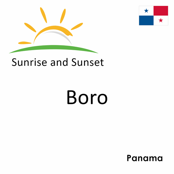 Sunrise and sunset times for Boro, Panama