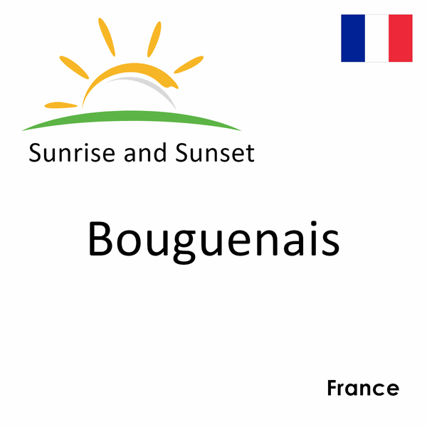 Sunrise and sunset times for Bouguenais, France