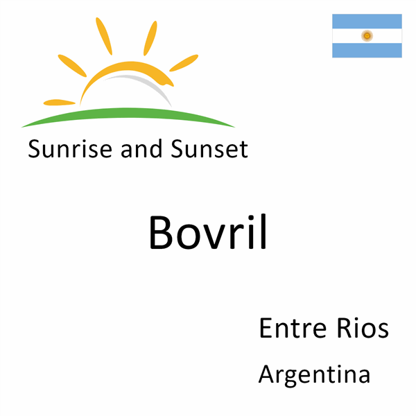 Sunrise and sunset times for Bovril, Entre Rios, Argentina