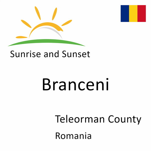Sunrise and sunset times for Branceni, Teleorman County, Romania