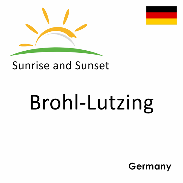 Sunrise and sunset times for Brohl-Lutzing, Germany