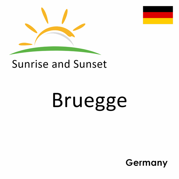 Sunrise and sunset times for Bruegge, Germany