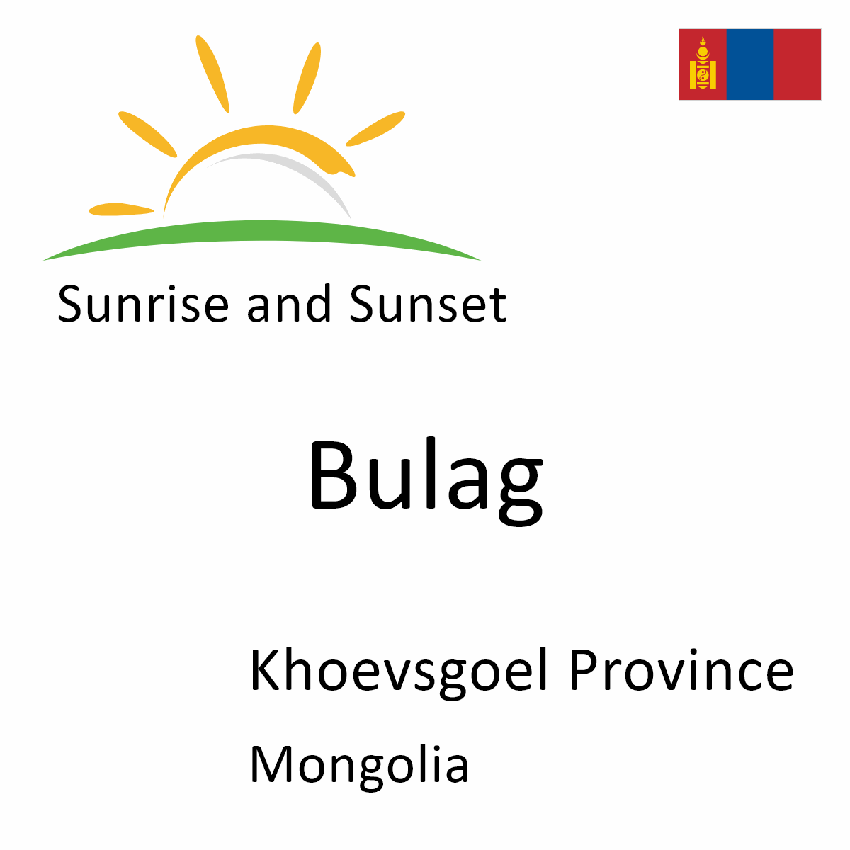Sunrise and Sunset Times in Bulag, Khoevsgoel Province, Mongolia