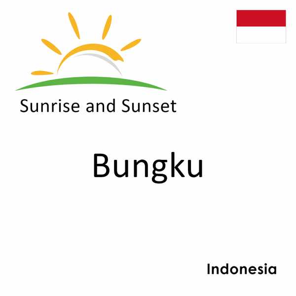 Sunrise and sunset times for Bungku, Indonesia