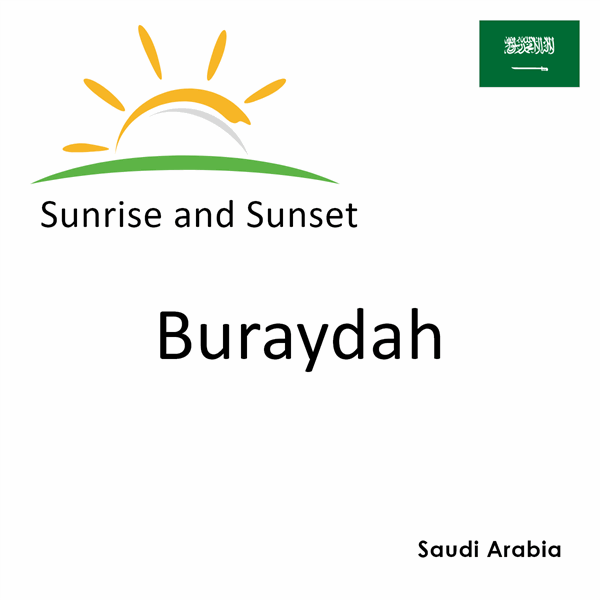 Sunrise and sunset times for Buraydah, Saudi Arabia