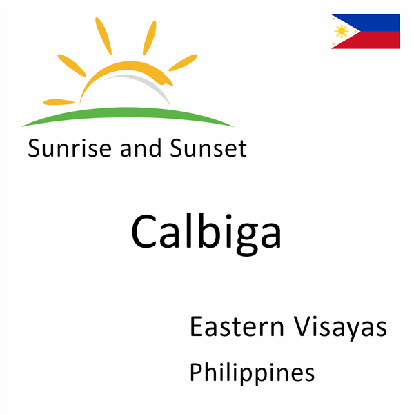 Sunrise and sunset times for Calbiga, Eastern Visayas, Philippines