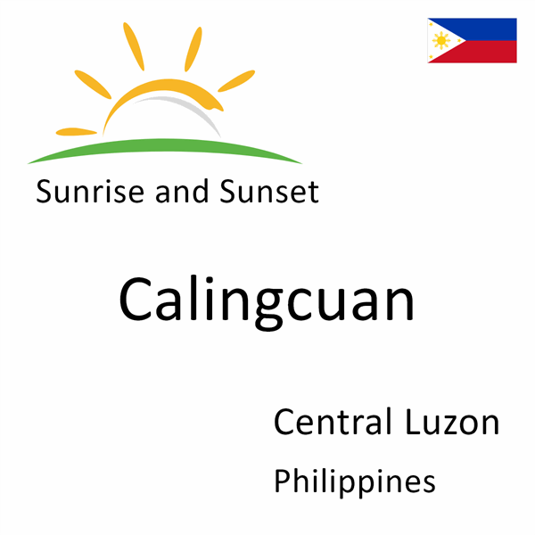 Sunrise and sunset times for Calingcuan, Central Luzon, Philippines