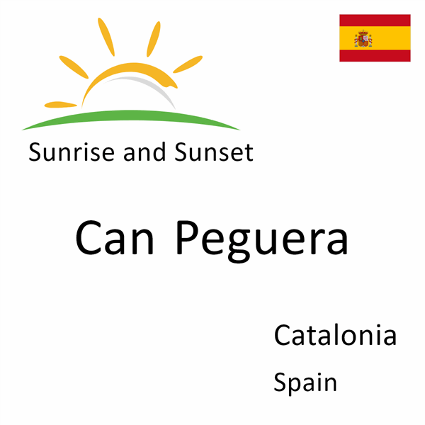 Sunrise and sunset times for Can Peguera, Catalonia, Spain