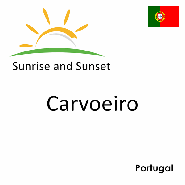 Sunrise and sunset times for Carvoeiro, Portugal
