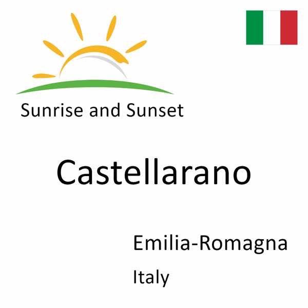 Sunrise and sunset times for Castellarano, Emilia-Romagna, Italy