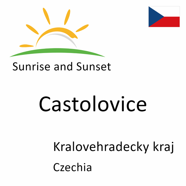 Sunrise and sunset times for Castolovice, Kralovehradecky kraj, Czechia