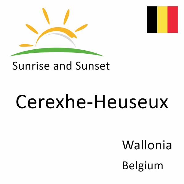 Sunrise and sunset times for Cerexhe-Heuseux, Wallonia, Belgium