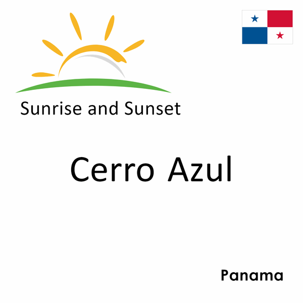 Sunrise and sunset times for Cerro Azul, Panama