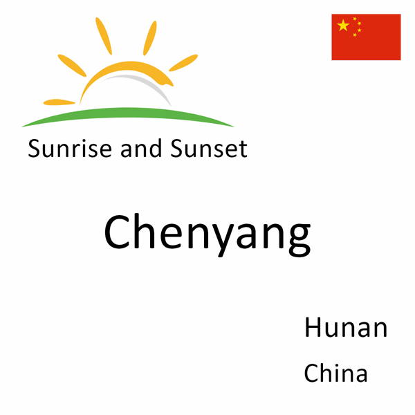 Sunrise and sunset times for Chenyang, Hunan, China