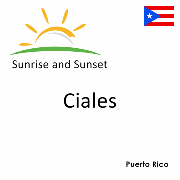 Sunrise and sunset times for Ciales, Puerto Rico