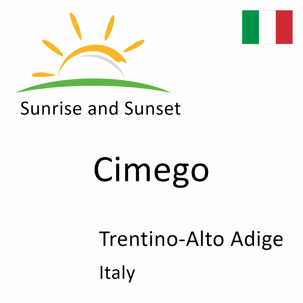 Sunrise and Sunset Times in Cimego, Trentino-Alto Adige, Italy