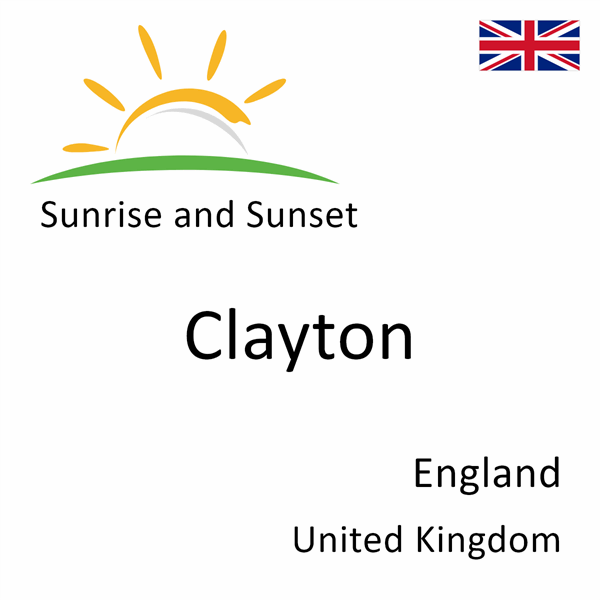 Sunrise and sunset times for Clayton, England, United Kingdom