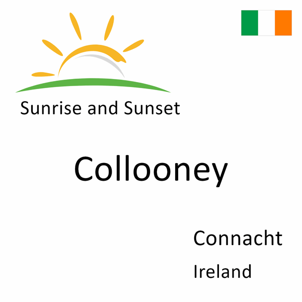 Sunrise and sunset times for Collooney, Connacht, Ireland