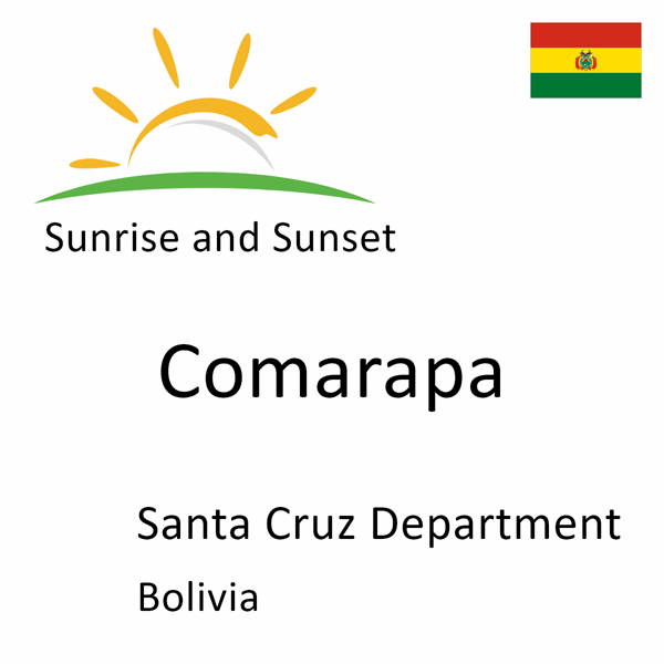Sunrise and sunset times for Comarapa, Santa Cruz Department, Bolivia