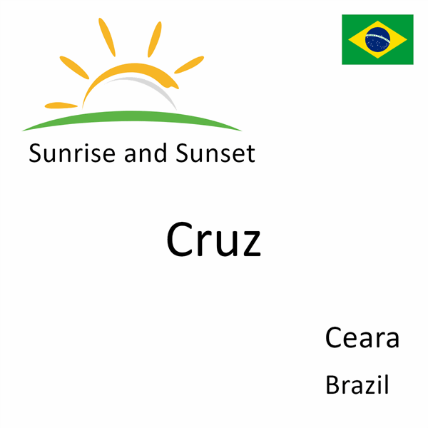Sunrise and sunset times for Cruz, Ceara, Brazil