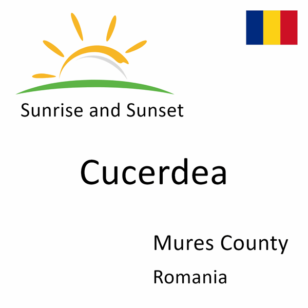 Sunrise and sunset times for Cucerdea, Mures County, Romania