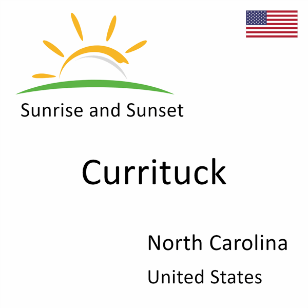 Sunrise and sunset times for Currituck, North Carolina, United States