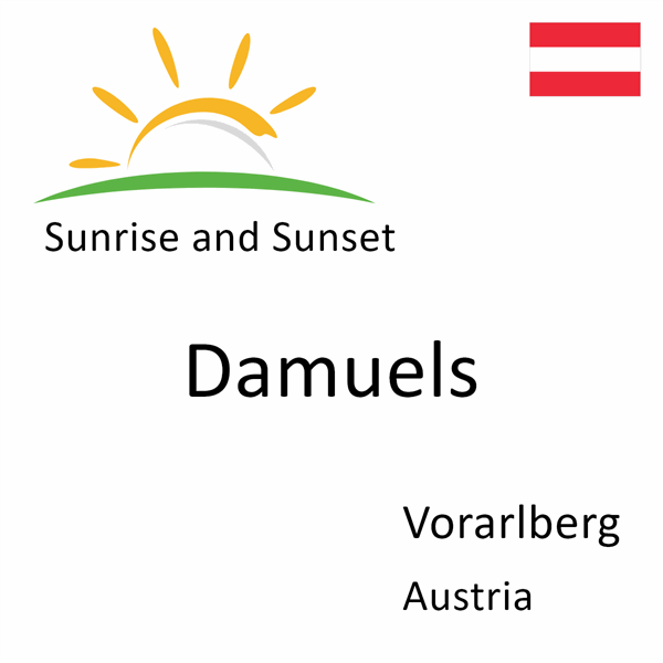 Sunrise and sunset times for Damuels, Vorarlberg, Austria