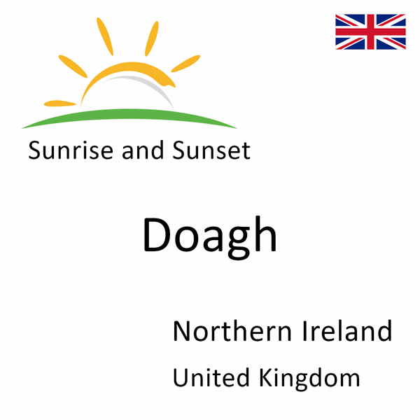 Sunrise and sunset times for Doagh, Northern Ireland, United Kingdom