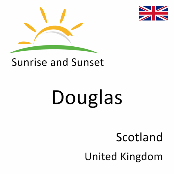 Sunrise and sunset times for Douglas, Scotland, United Kingdom