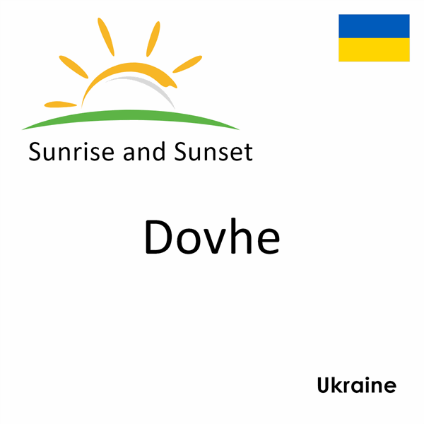 Sunrise and sunset times for Dovhe, Ukraine