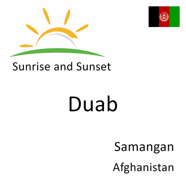 Sunrise and sunset times for Duab, Samangan, Afghanistan