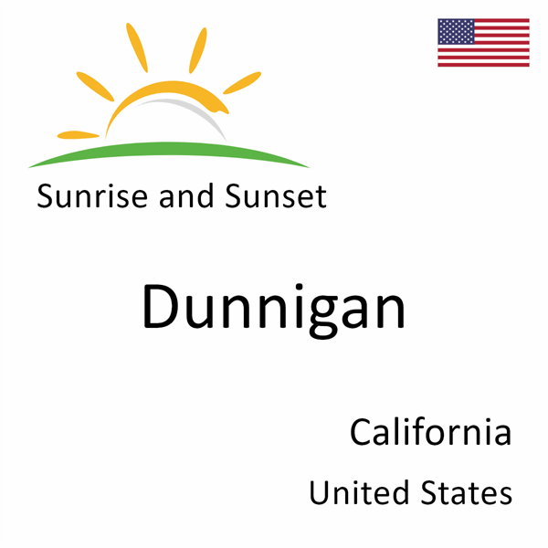 Sunrise and sunset times for Dunnigan, California, United States