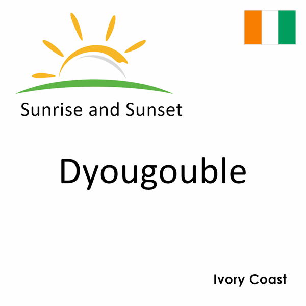 Sunrise and sunset times for Dyougouble, Ivory Coast
