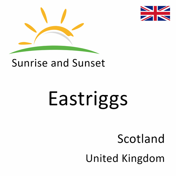 Sunrise and sunset times for Eastriggs, Scotland, United Kingdom
