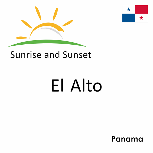 Sunrise and sunset times for El Alto, Panama