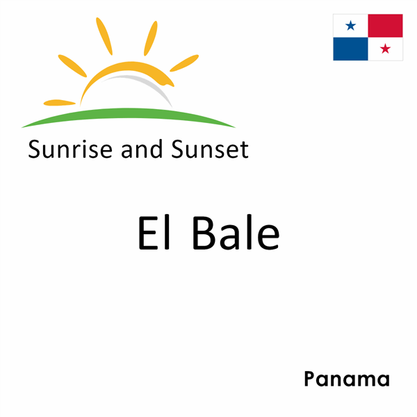 Sunrise and sunset times for El Bale, Panama