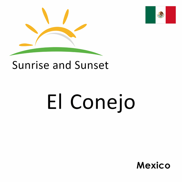 Sunrise and sunset times for El Conejo, Mexico