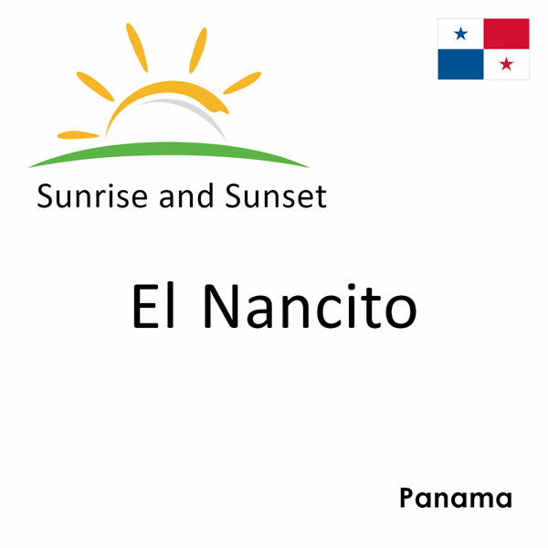 Sunrise and sunset times for El Nancito, Panama