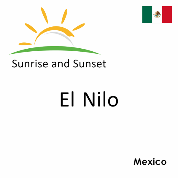 Sunrise and sunset times for El Nilo, Mexico