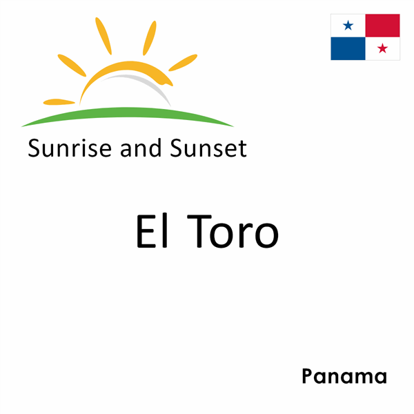 Sunrise and sunset times for El Toro, Panama