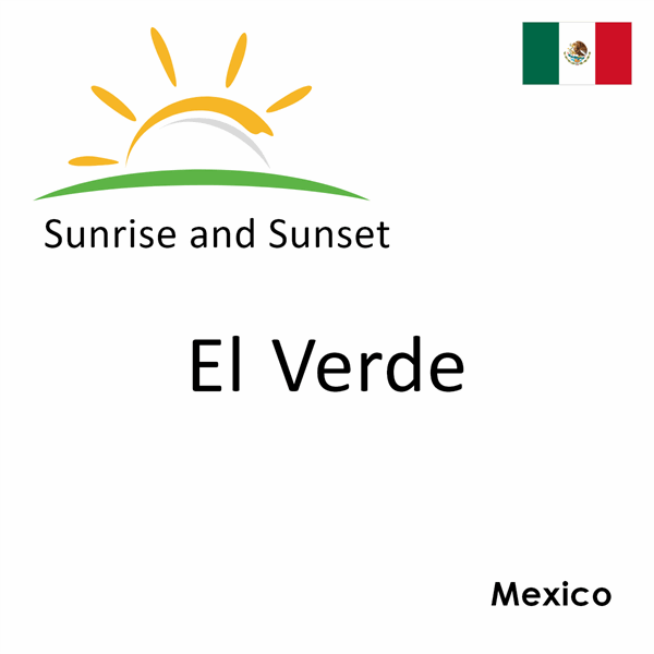 Sunrise and sunset times for El Verde, Mexico